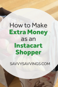 Pin Image with text - How to make extra money as an Instacart Shopper