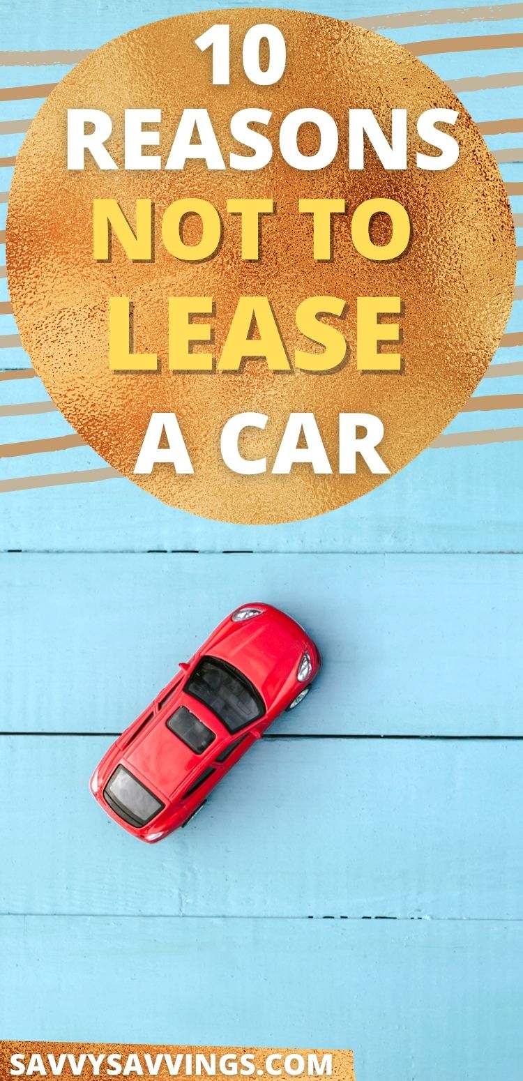 Top 10 Reasons NOT to Lease a Car My 13,000 Mistake! » Savvy Savvings