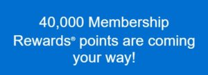 image with words 40,000 membership rewards points are coming your way