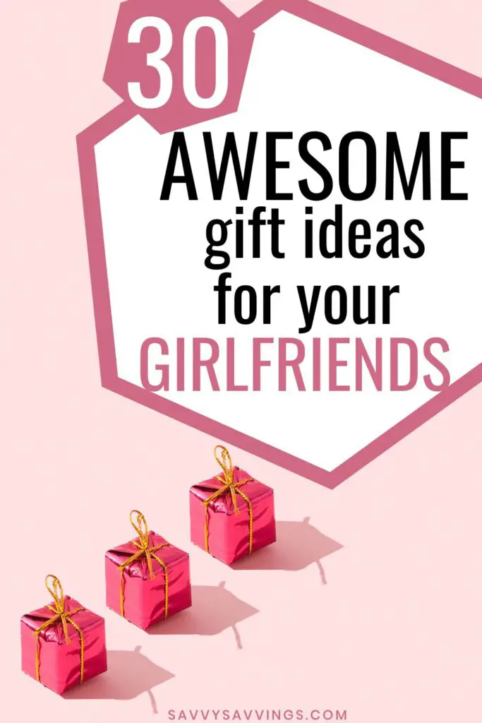 Three small pink present with text - 30 awesome gift ideas for your girlfriends